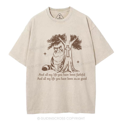 My Life Have Been Faintful  Christian Washed T-Shirt