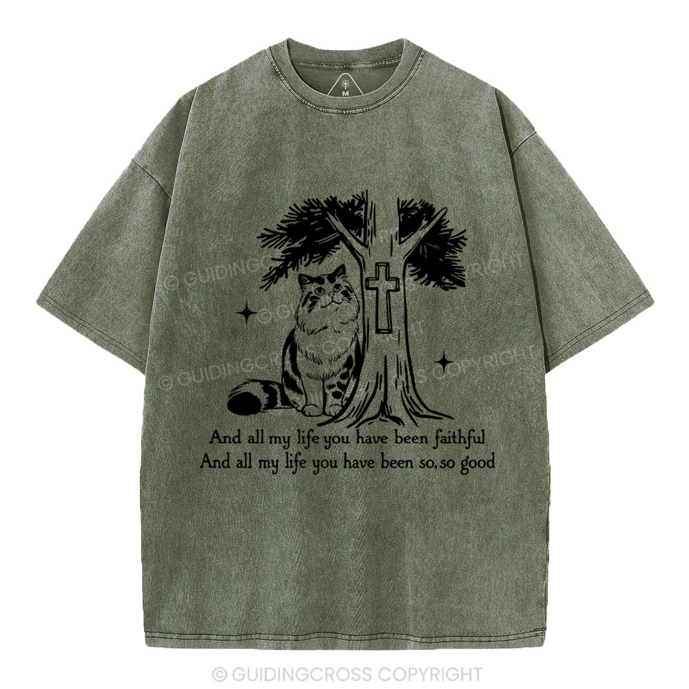 My Life Have Been Faintful  Christian Washed T-Shirt