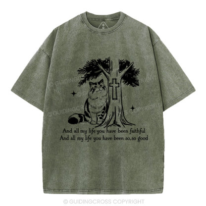 My Life Have Been Faintful  Christian Washed T-Shirt