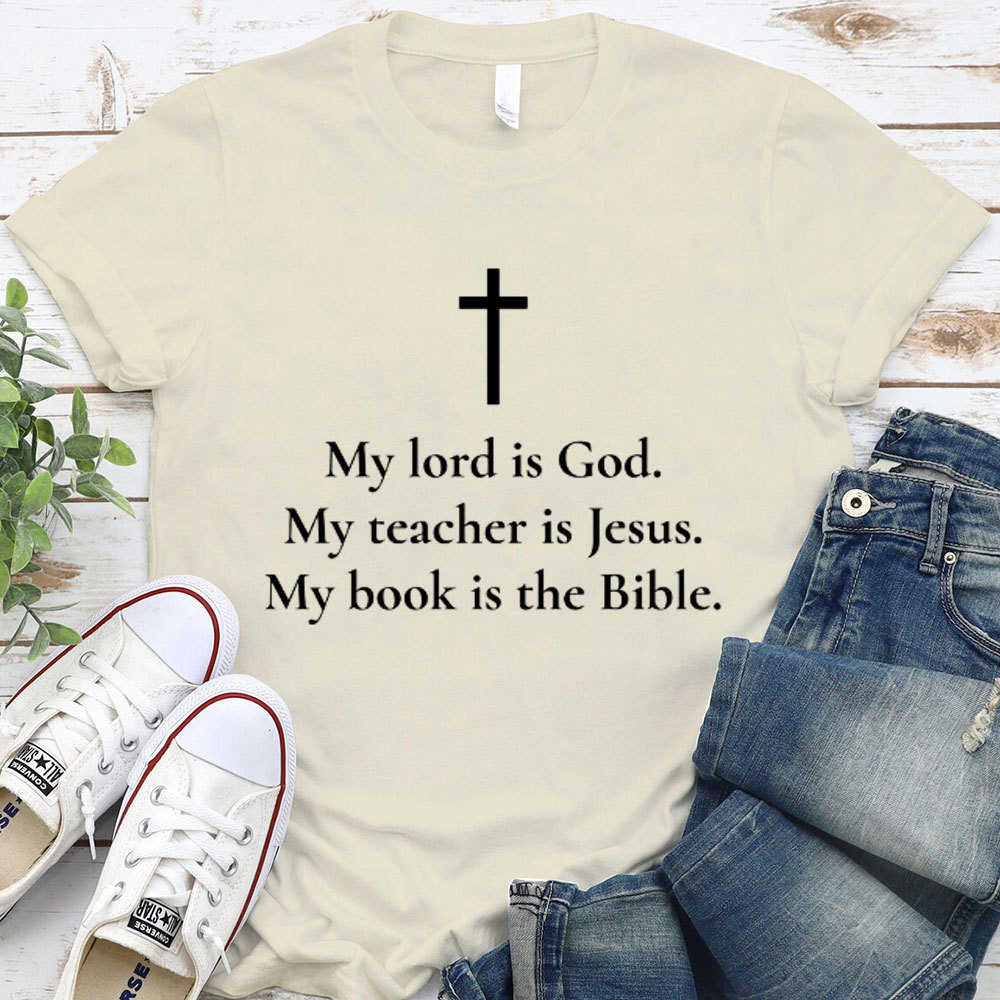 My Lord Is God Christain T-Shirt