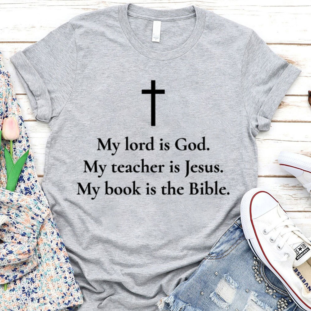 My Lord Is God Christain T-Shirt