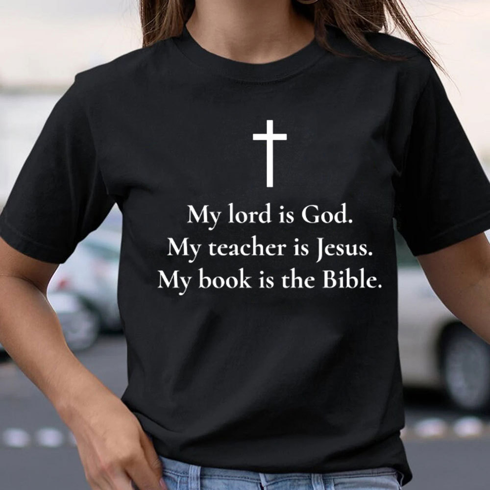 My Lord Is God Christain T-Shirt