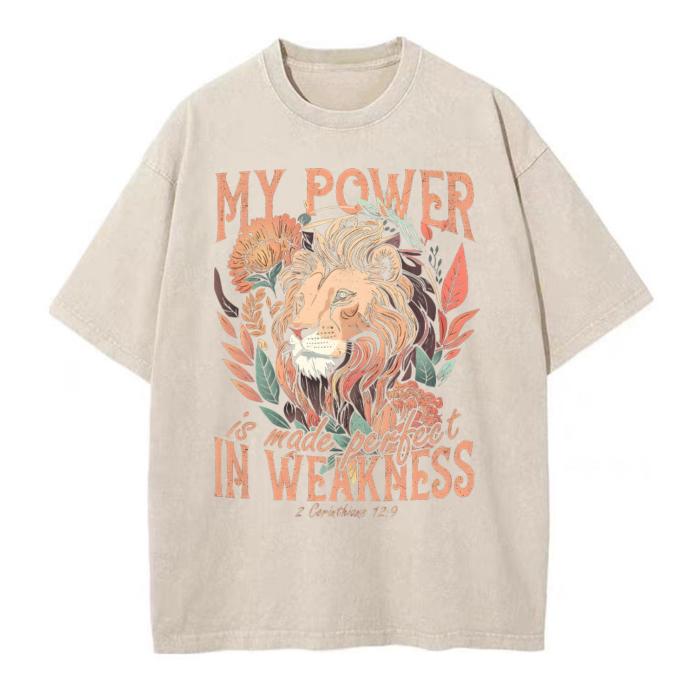 My Power Is Made Perfect In Weakiness Christian Washed T-Shirt