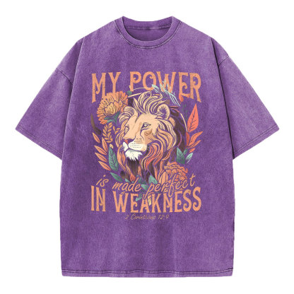 My Power Is Made Perfect In Weakiness Christian Washed T-Shirt