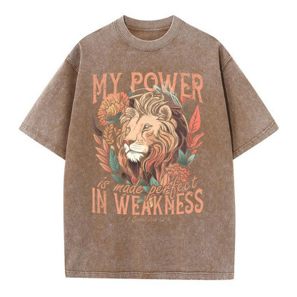 My Power Is Made Perfect In Weakiness Christian Washed T-Shirt