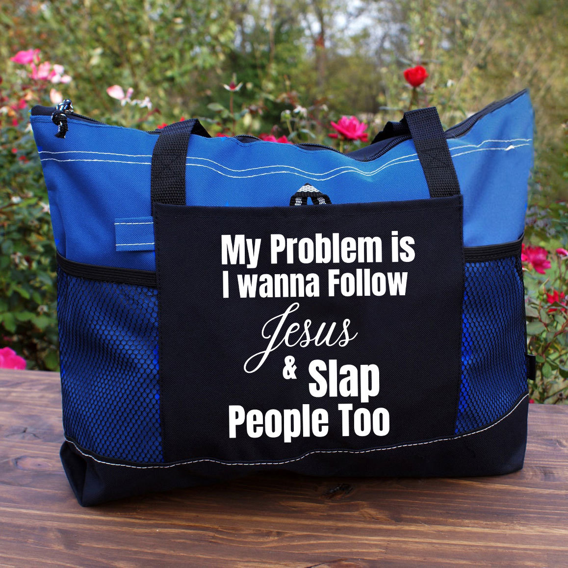 My Problem Is I Wanna Follow Jesus And Slap People Too Christian Tote Bag 
