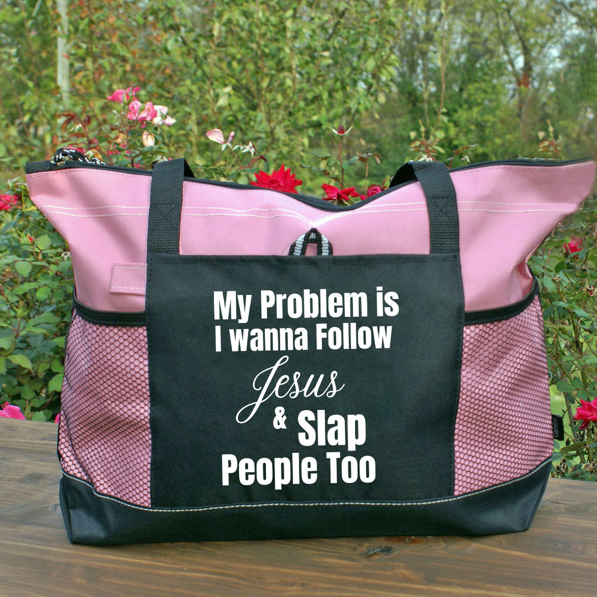 My Problem Is I Wanna Follow Jesus And Slap People Too Christian Tote Bag 