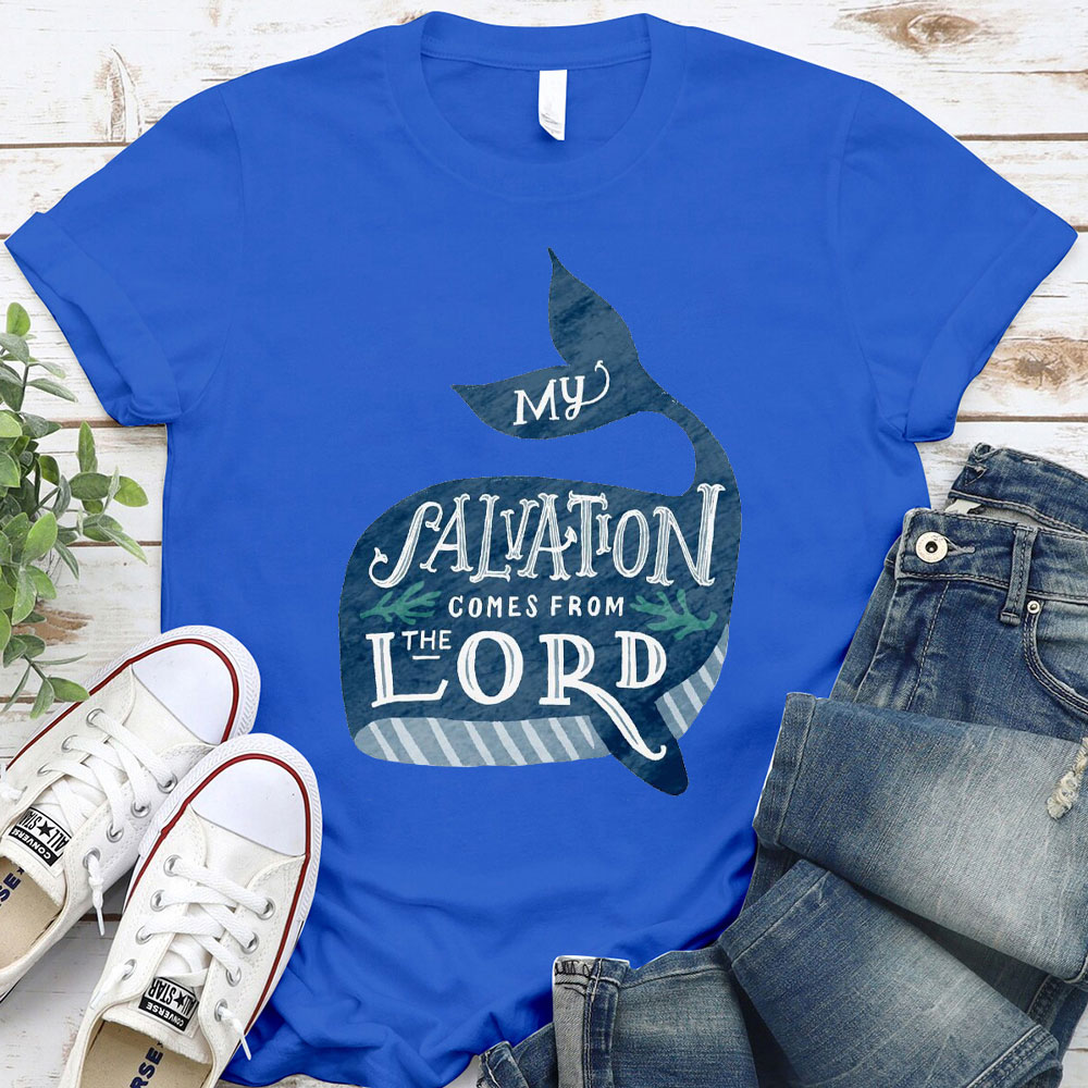 My Salvation Comes From Lord Christian T-Shirt
