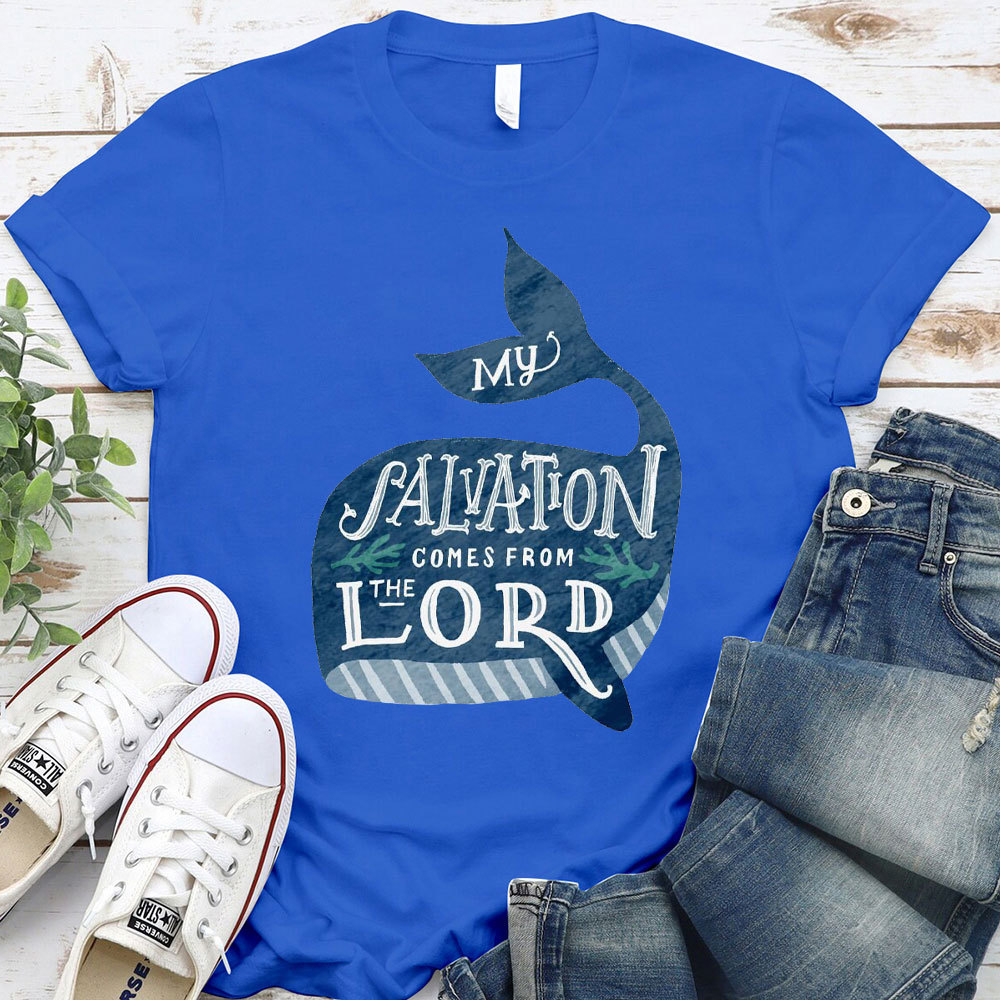 My Salvation Comes From Lord Christian T-Shirt