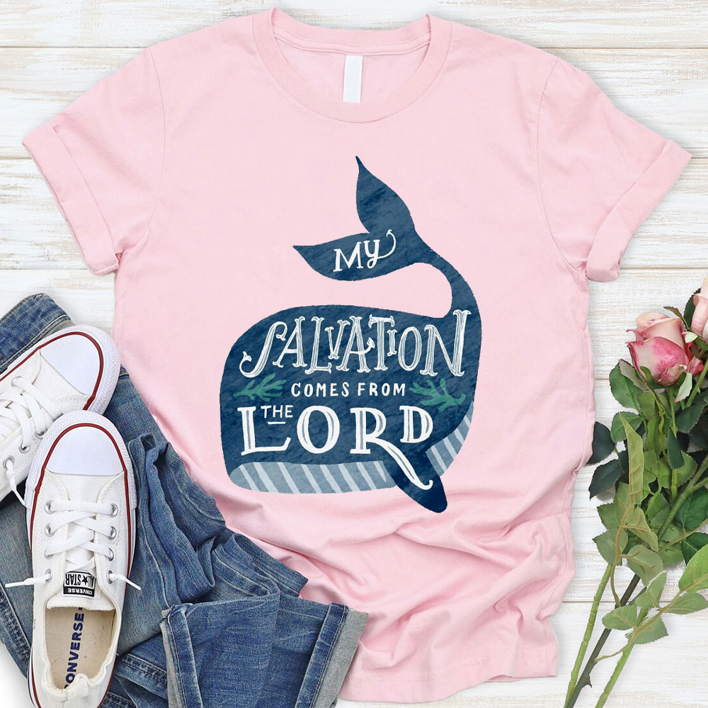 My Salvation Comes From Lord Christian T-Shirt