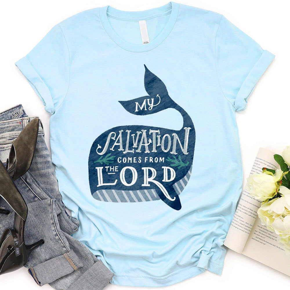 My Salvation Comes From Lord Christian T-Shirt