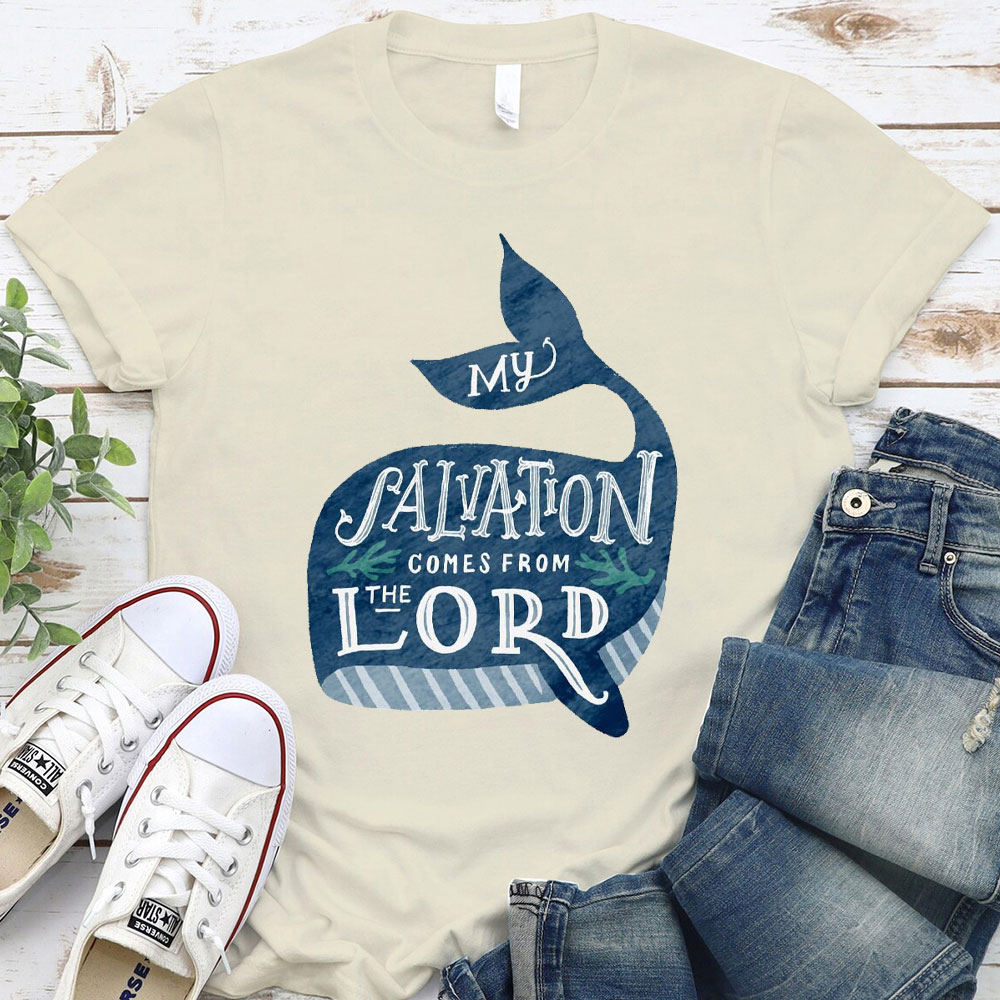 My Salvation Comes From Lord Christian T-Shirt