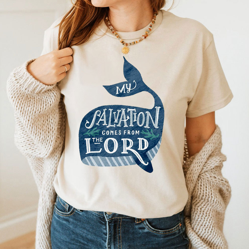 My Salvation Comes From Lord Christian T-Shirt