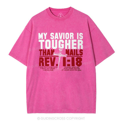 My Savior Is Tougher Than Nails Christian Washed T-Shirt