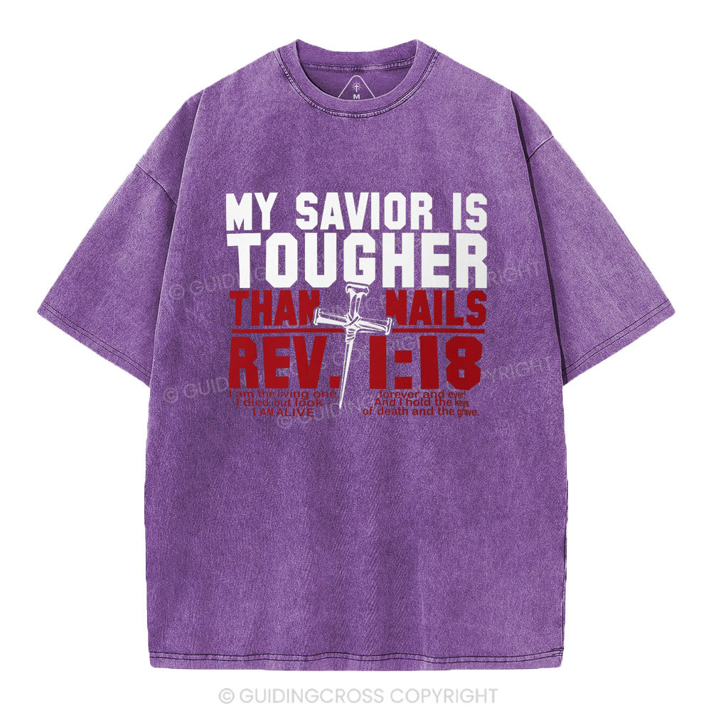 My Savior Is Tougher Than Nails Christian Washed T-Shirt
