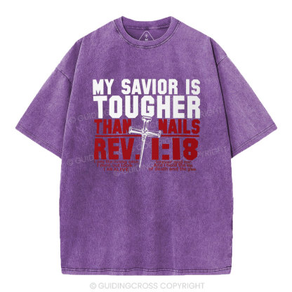 My Savior Is Tougher Than Nails Christian Washed T-Shirt