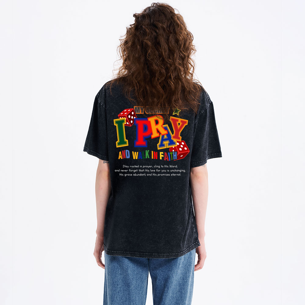 My Secret I Pray And Walk In Faith Christian Washed T-Shirt