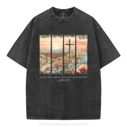 My Sin Was Great Christian Washed T-Shirt