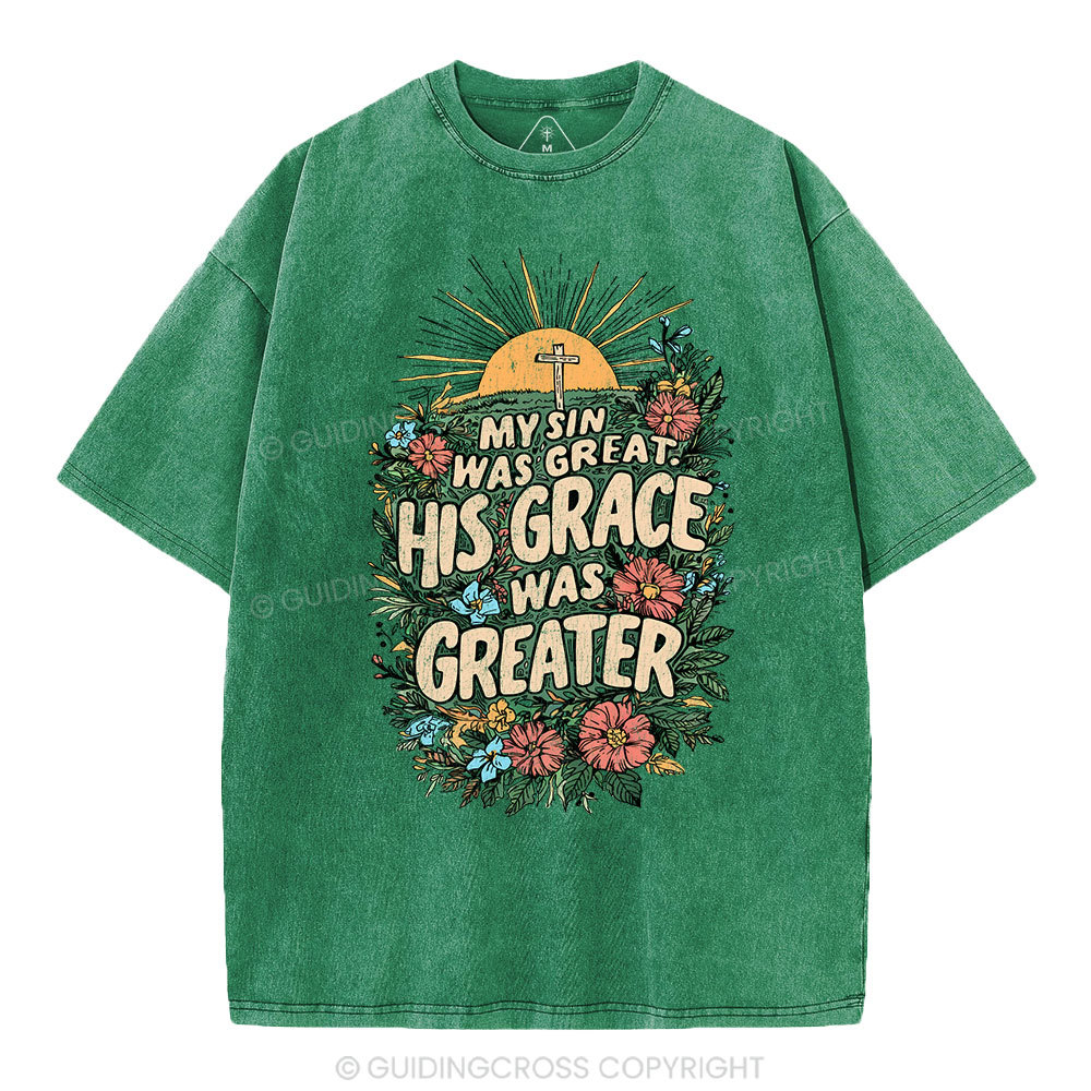 My Sin Was Great His Grace Was Greater Christian Washed T-Shirt