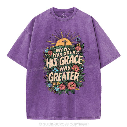 My Sin Was Great His Grace Was Greater Christian Washed T-Shirt