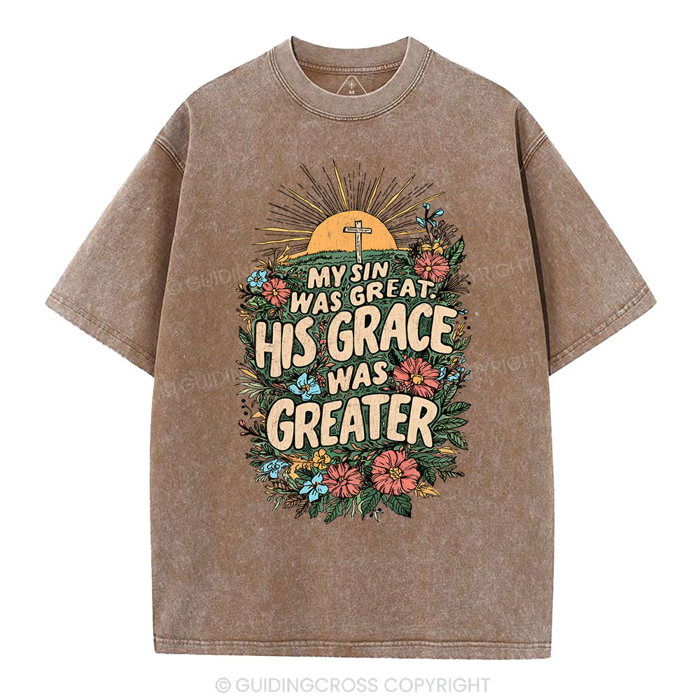 My Sin Was Great His Grace Was Greater Christian Washed T-Shirt