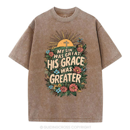 My Sin Was Great His Grace Was Greater Christian Washed T-Shirt