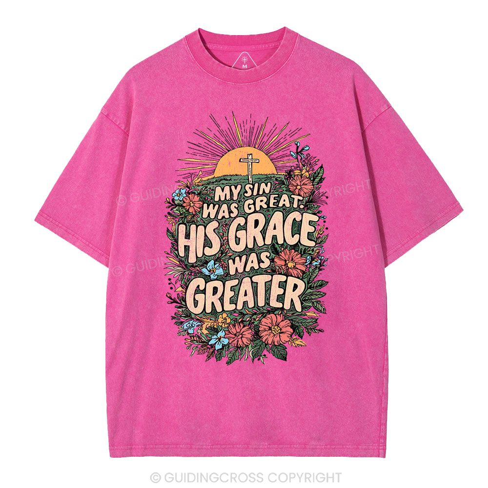 My Sin Was Great His Grace Was Greater Christian Washed T-Shirt