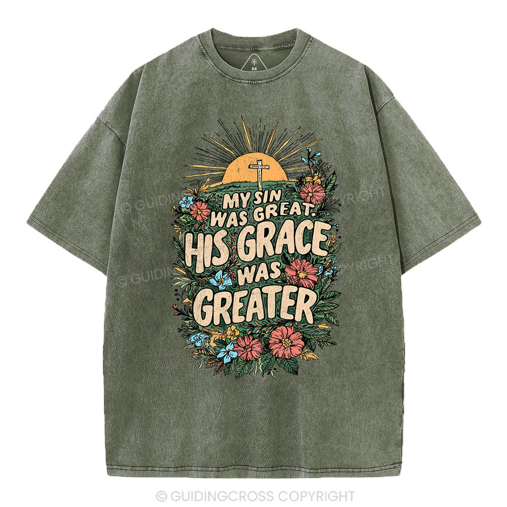 My Sin Was Great His Grace Was Greater Christian Washed T-Shirt