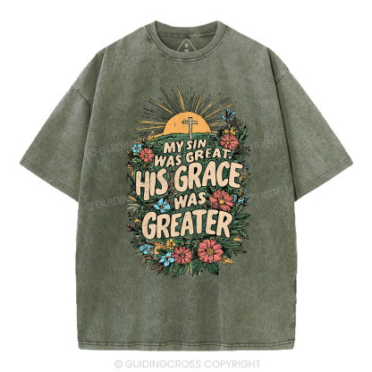 My Sin Was Great His Grace Was Greater Christian Washed T-Shirt