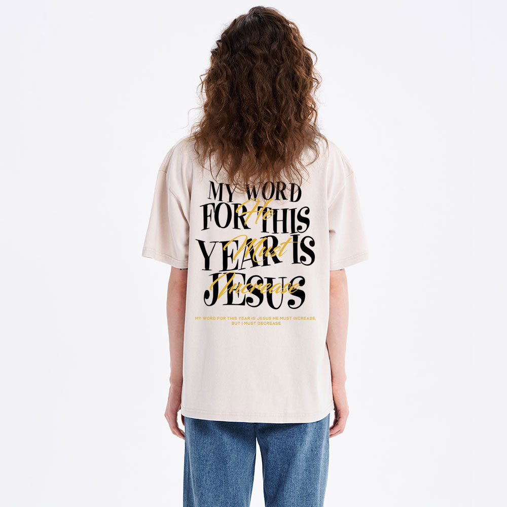 My Word For This Year Is Jesus Christian Washed T-Shirt