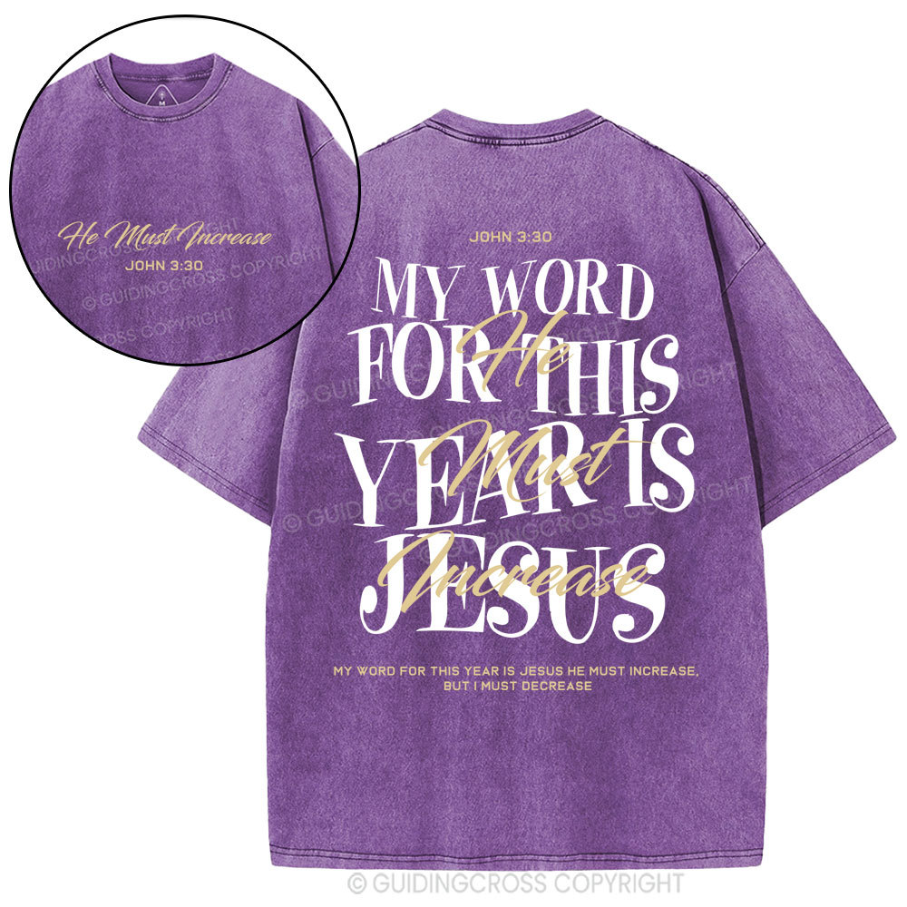 My Word For This Year Is Jesus Christian Washed T-Shirt