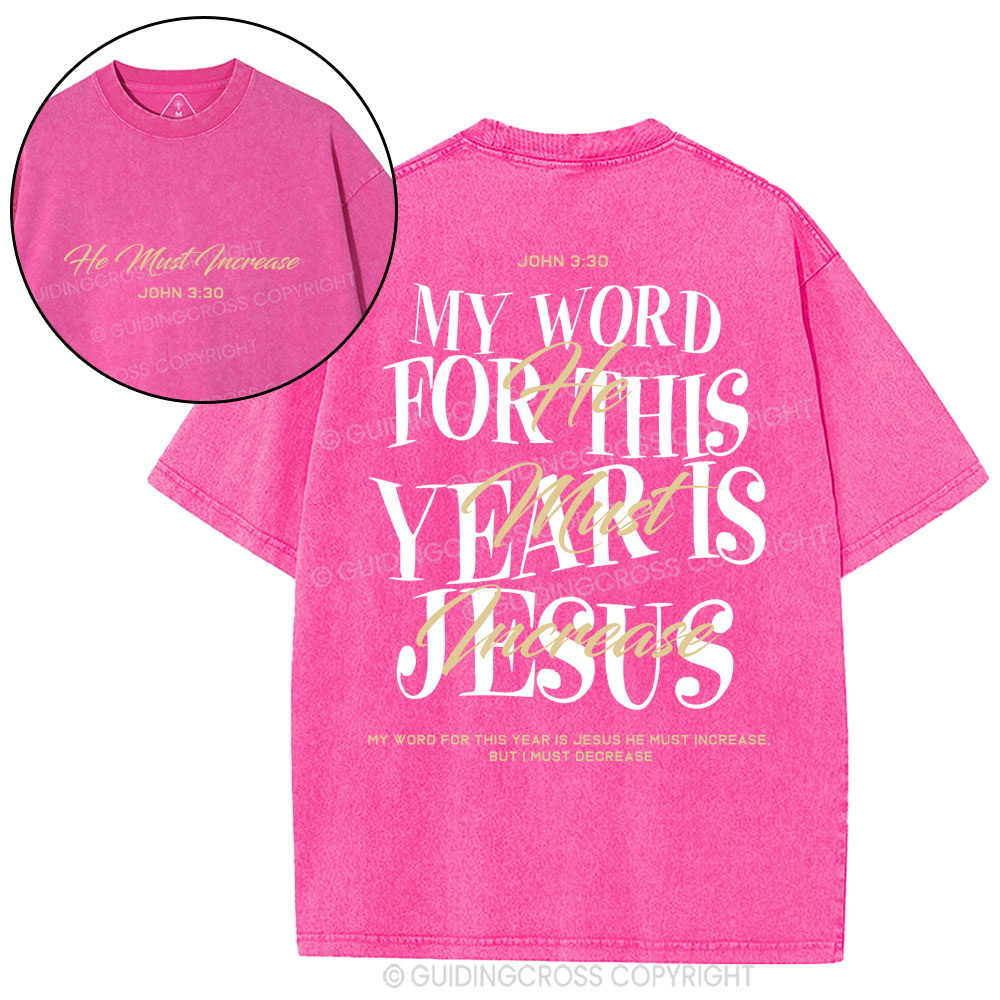 My Word For This Year Is Jesus Christian Washed T-Shirt