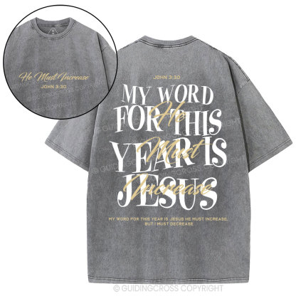 My Word For This Year Is Jesus Christian Washed T-Shirt