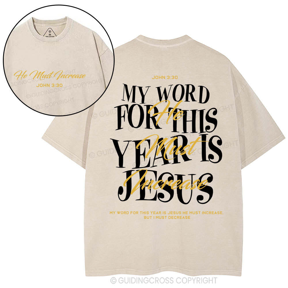 My Word For This Year Is Jesus Christian Washed T-Shirt