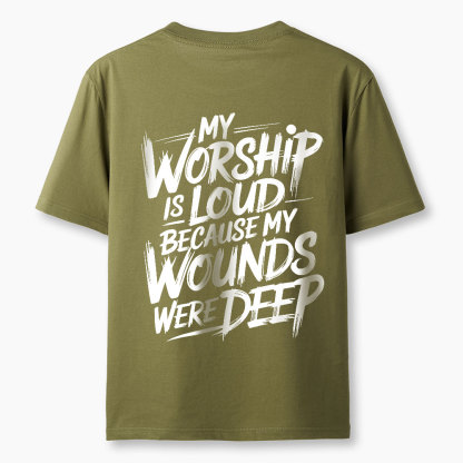 My Worship Is Lord Because My Wounds Were Deep Christian Classic T-Shirt