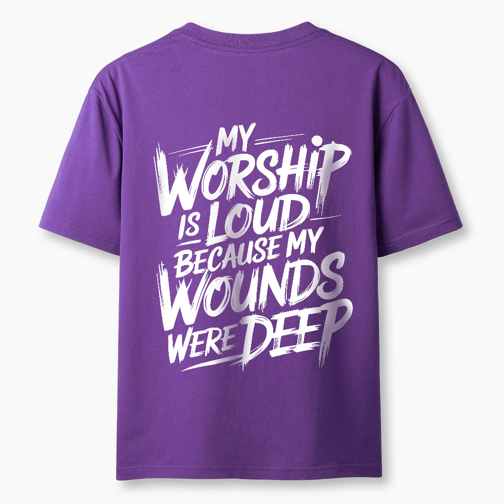 My Worship Is Lord Because My Wounds Were Deep Christian Classic T-Shirt