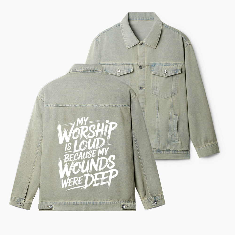 My Worship Is Lord Because My Wounds Were Deep Christian Denim Jacket