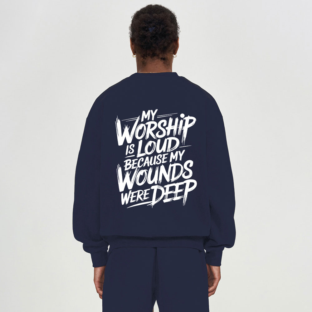 My Worship Is Lord Because My Wounds Were Deep Christian Fleece Sweatshirt 