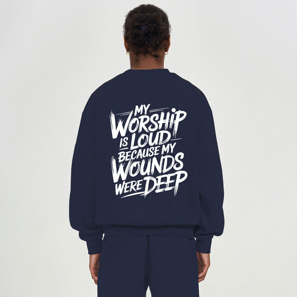 My Worship Is Lord Because My Wounds Were Deep Christian Fleece Sweatshirt 