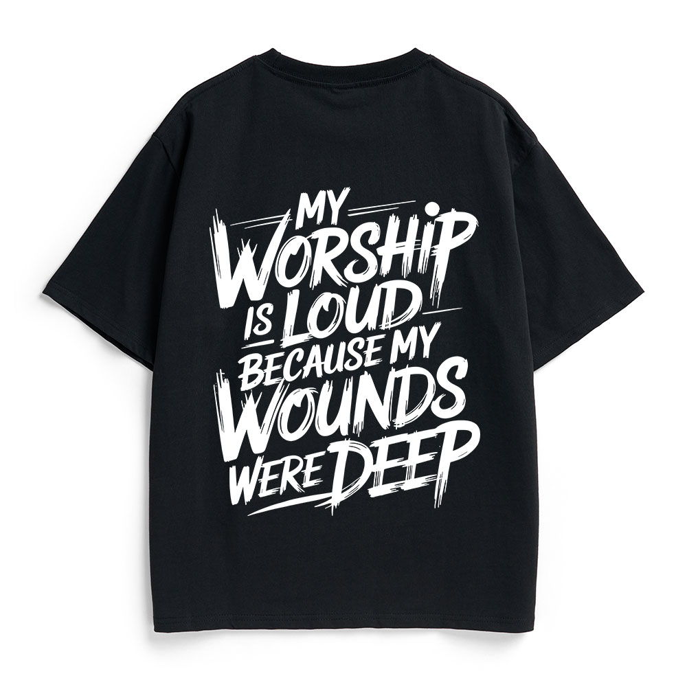 My Worship Is Lord Because My Wounds Were Deep Christian Heavy Cotton T-Shirt