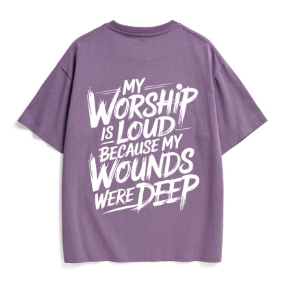 My Worship Is Lord Because My Wounds Were Deep Christian Heavy Cotton T-Shirt