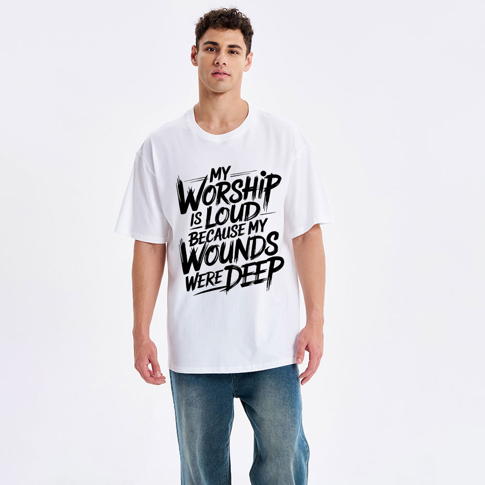 My Worship Is Lord Because My Wounds Were Deep Christian T-Shirt