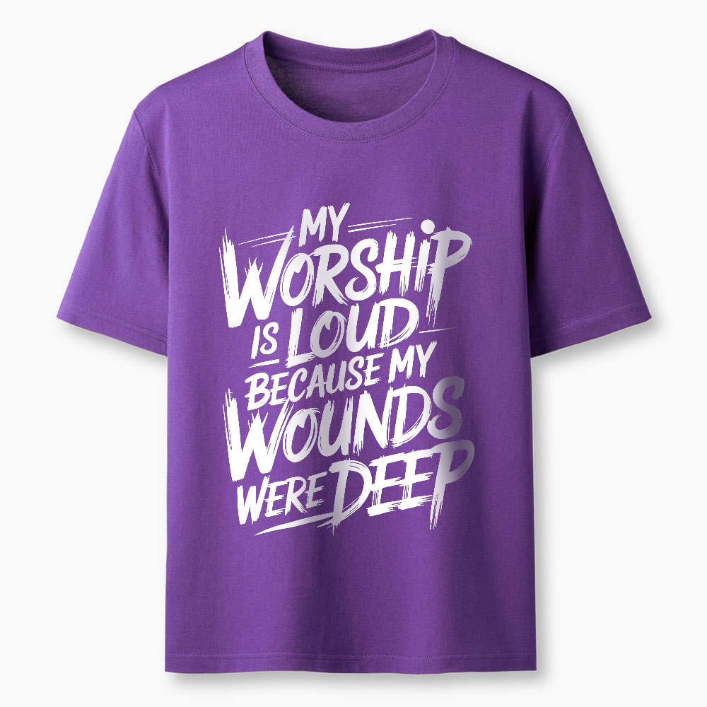 My Worship Is Lord Because My Wounds Were Deep Christian T-Shirt