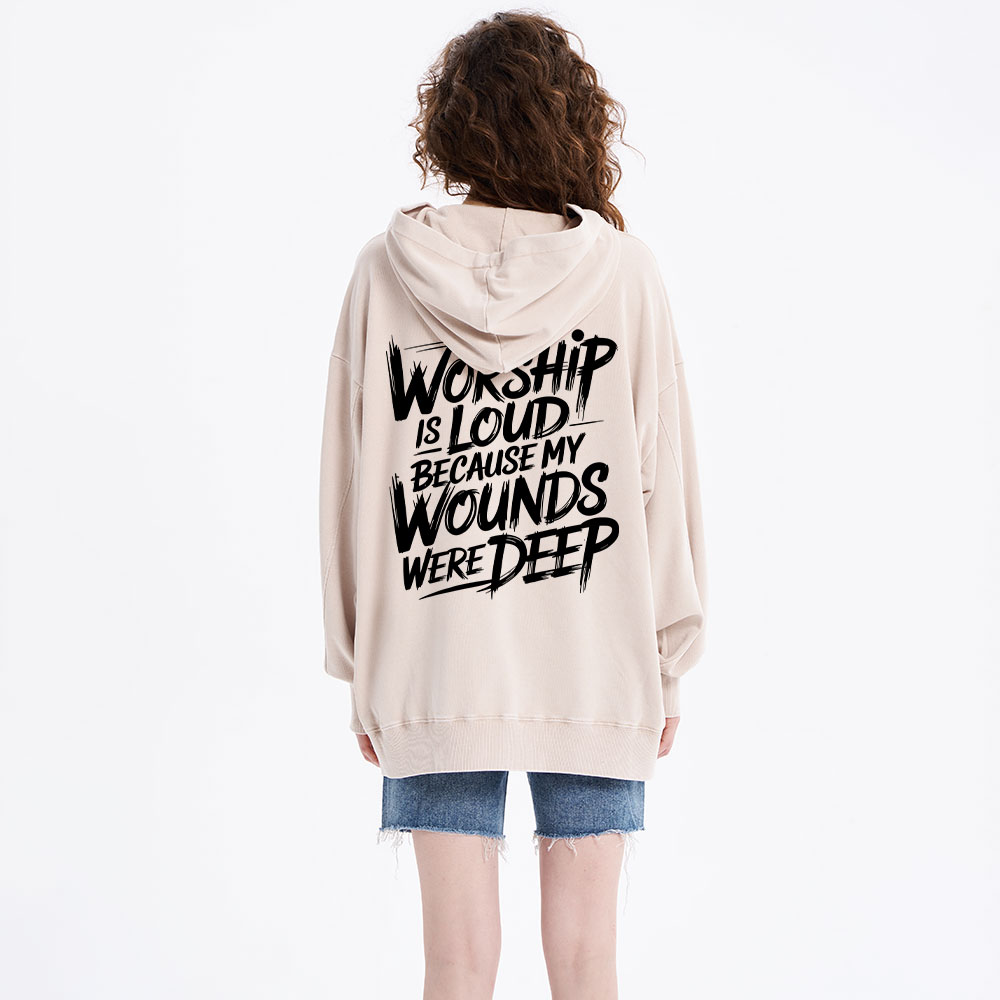 My Worship Is Lord Because My Wounds Were Deep Christian Washed Hoodie 