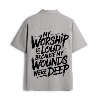My Worship Is Lord Because My Wounds Were Deep Christian Work Shirt 