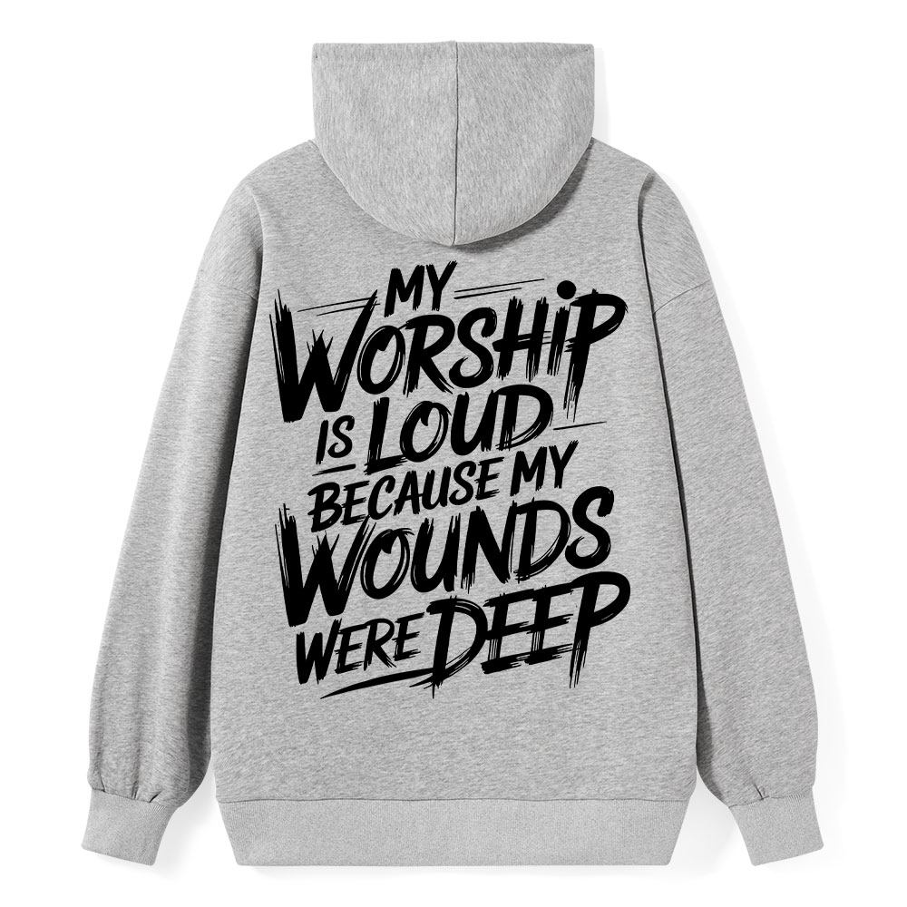 My Worship Is Lord Because My Wounds Were Deep Classic Christian Hoodie