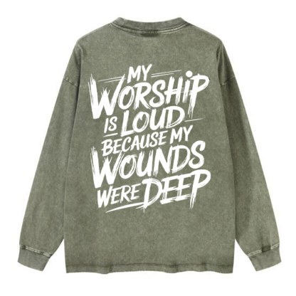 My Worship Is Lord Christian Washed Long Sleeve T-Shirt