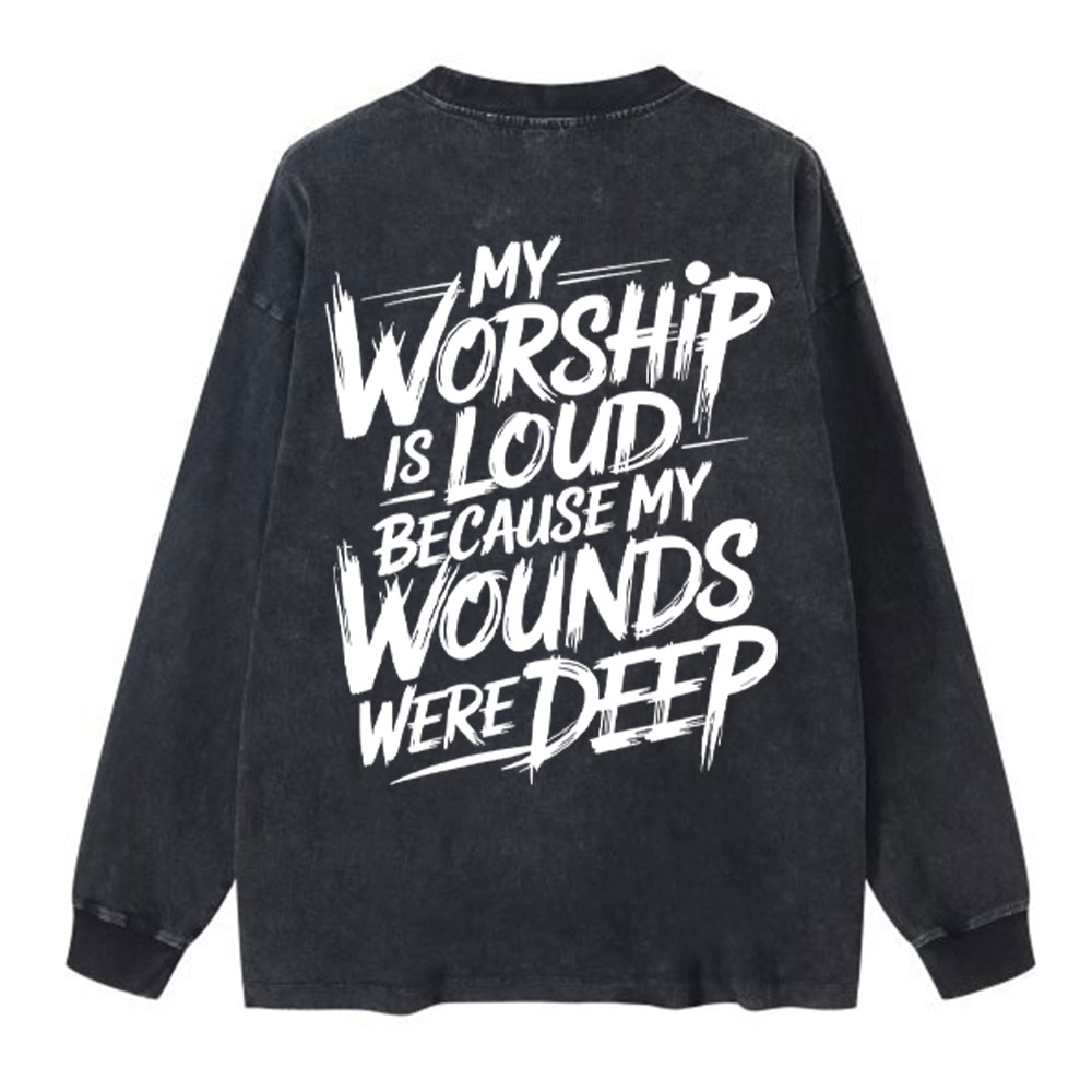 My Worship Is Lord Christian Washed Long Sleeve T-Shirt