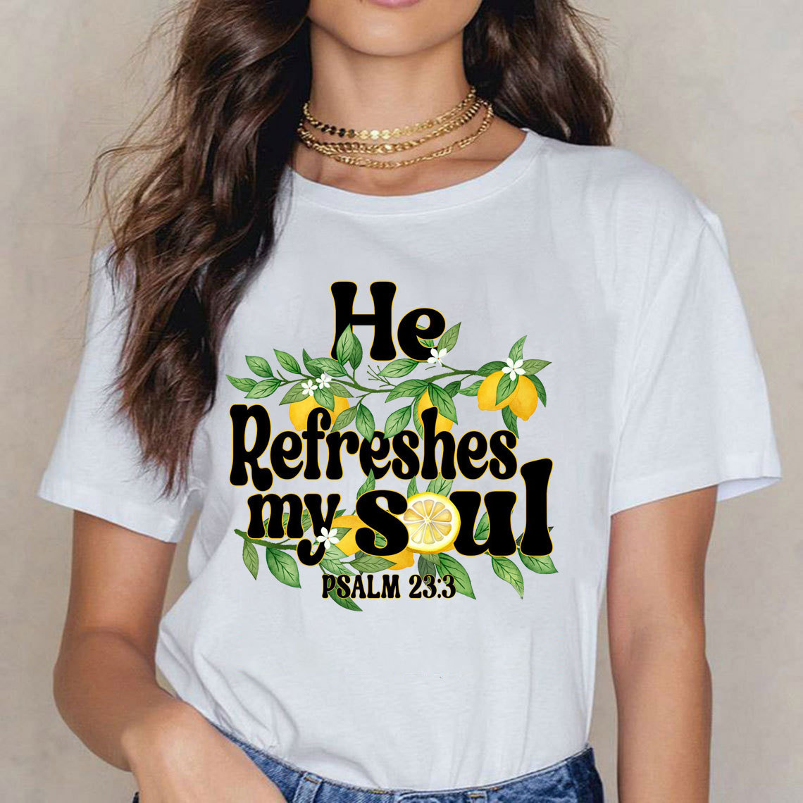 He Refreshes My Soul Christian T-Shirt