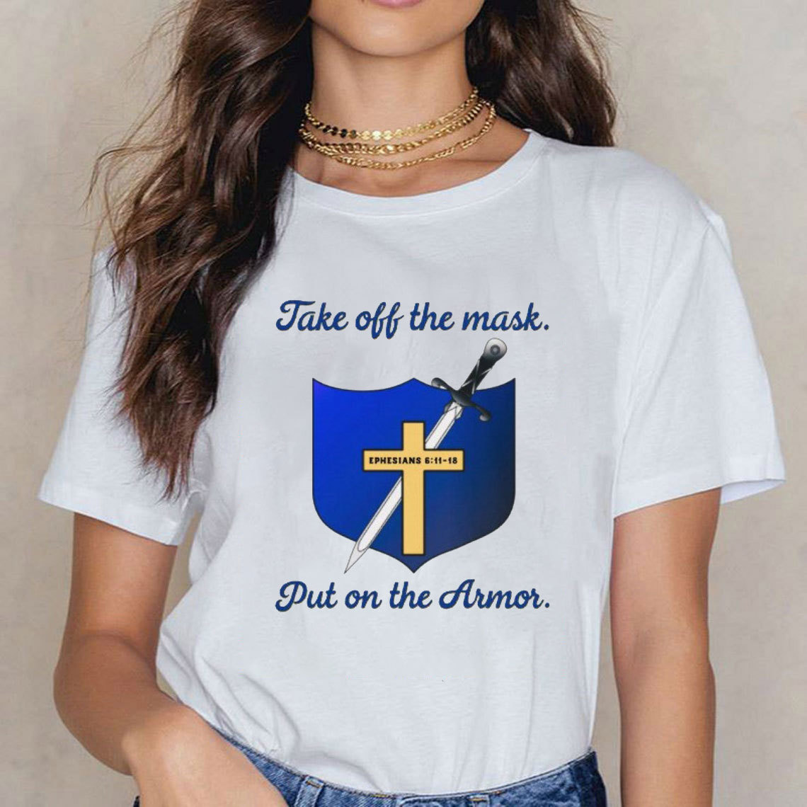 Take Off The Mask Put On The Armor Christian T-Shirt